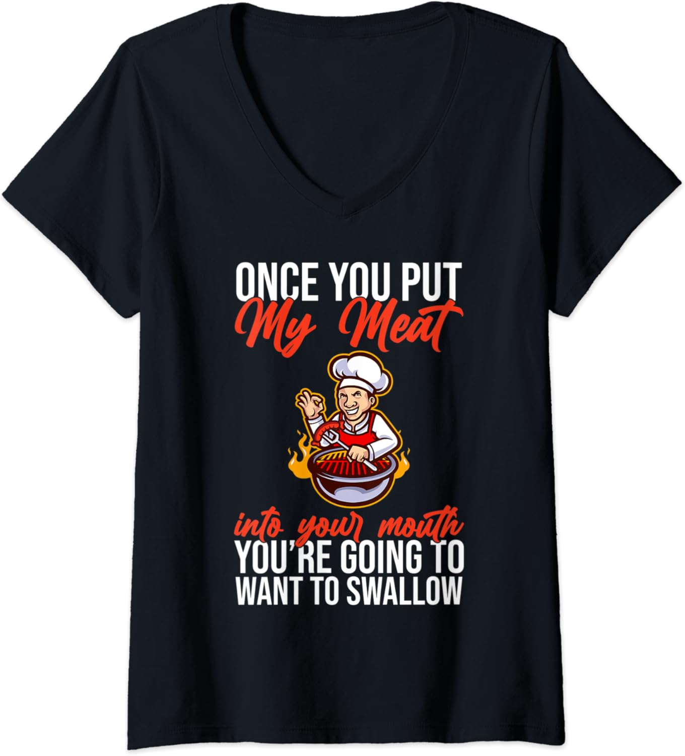 Womens Once You Put My Meat On Your Mouth Grilling Griller